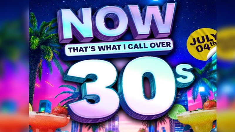 Now Thats What I Call Over 30s Party